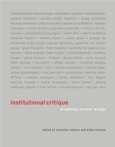 Institutional Critique: An Anthology of Artists' Writings