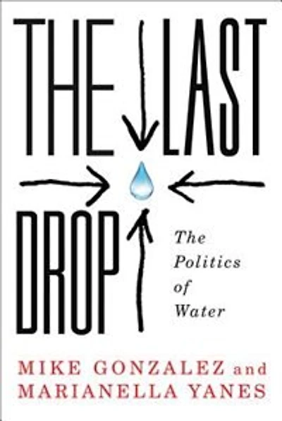 The Last Drop: Politics Of Water