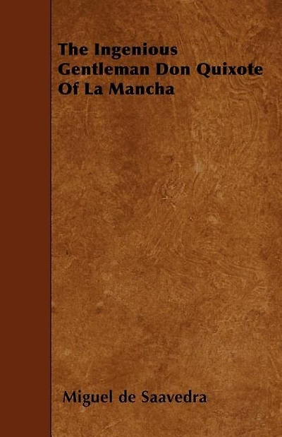 The Ingenious Gentleman Don Quixote of La Mancha