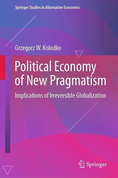 Political Economy of New Pragmatism: Implications Irreversible Globalization