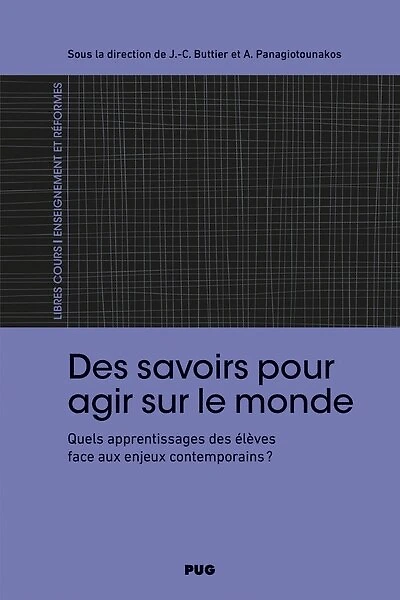 Des savoirs pour agir sur le monde: quels apprentissages des élèves face aux enjeux contemporains ?