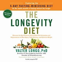 the Longevity Diet: Discover New Science behind Stem Cell Activation and Regeneration to Slow Aging, Fight Disease, Optimize Weight