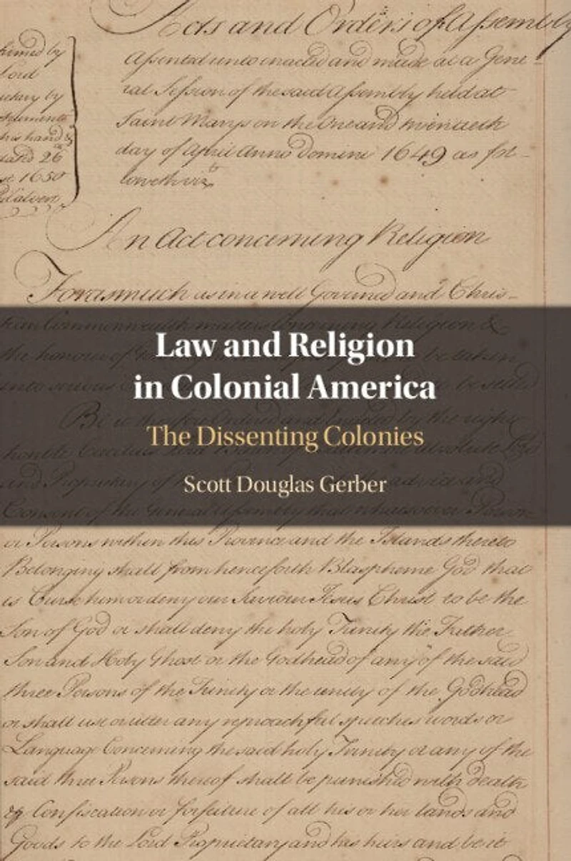 Law and Religion Colonial America: The Dissenting Colonies