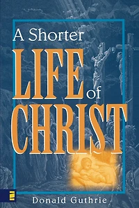 A Shorter Life of Christ