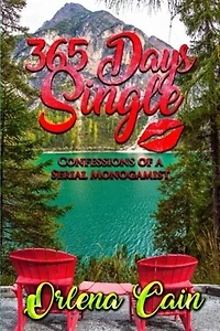 365 Days Single: Confessions of a Serial Monogamist