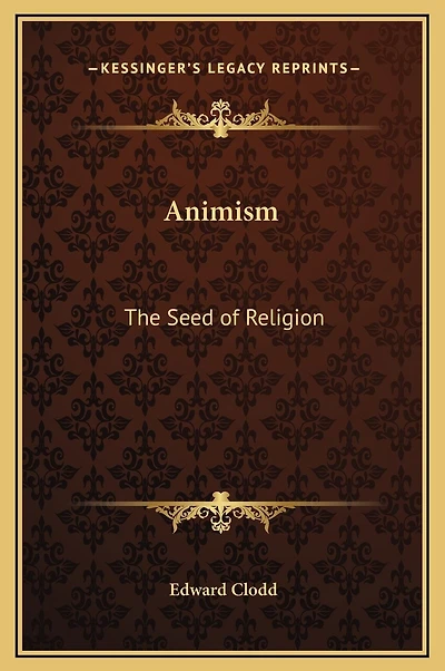 Animism: The Seed of Religion