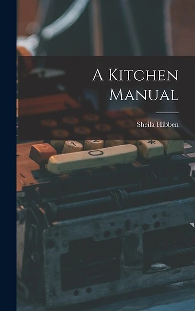 A Kitchen Manual