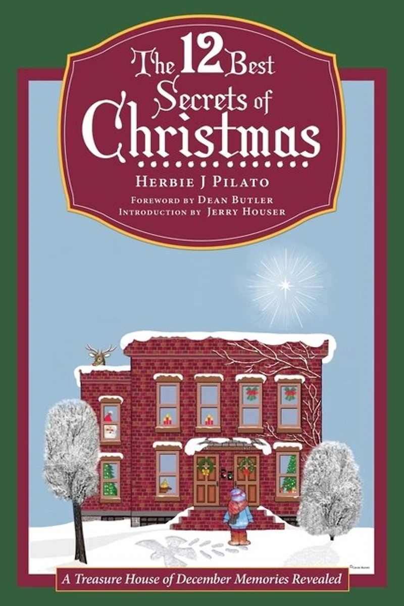 The 12 Best Secrets of Christmas: A Treasure House December Memories Revealed