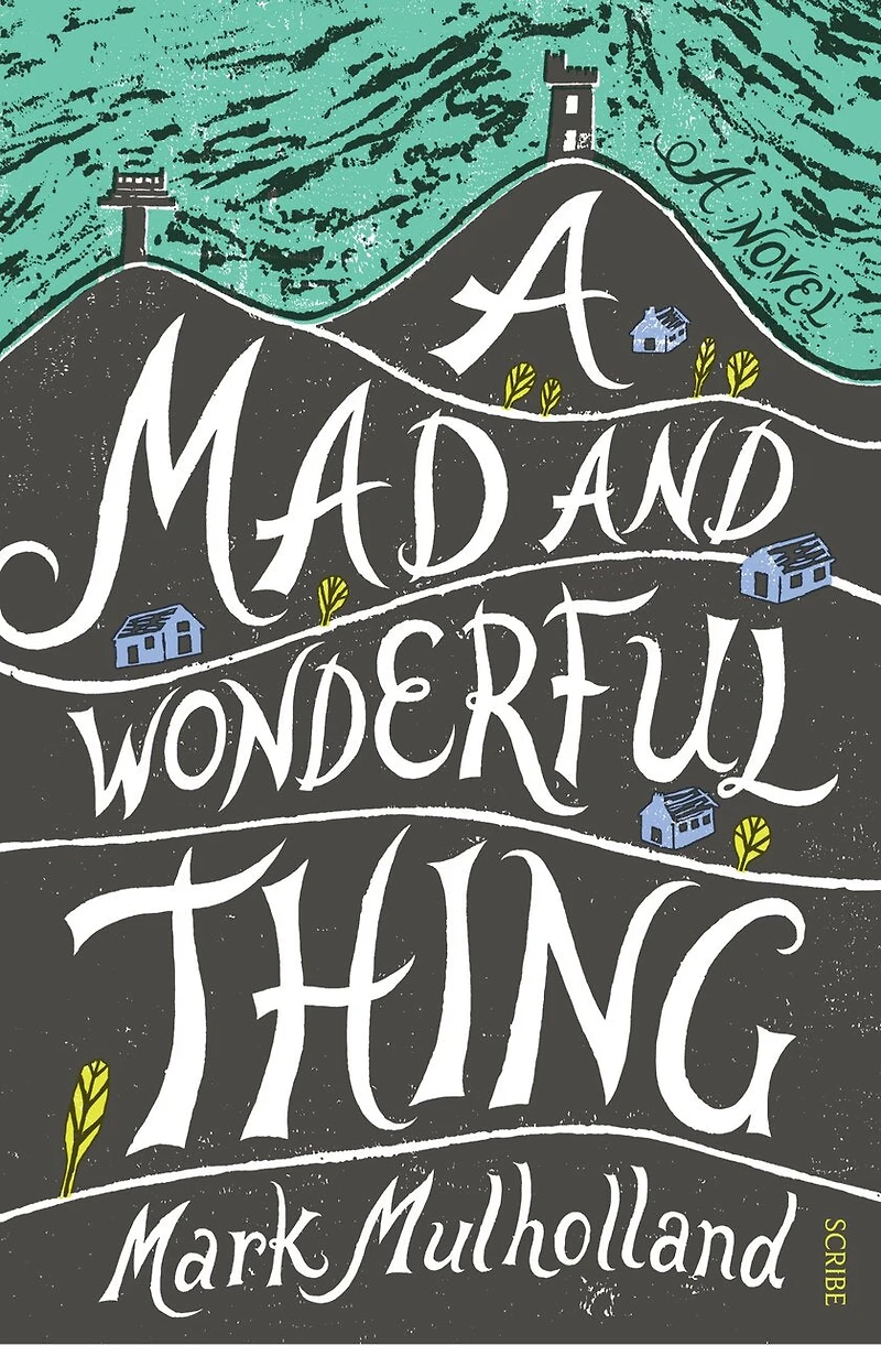 A Mad and Wonderful Thing
