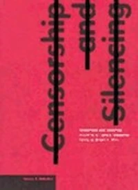 Censorship And Silencing: Practices Of Cultural Regulation
