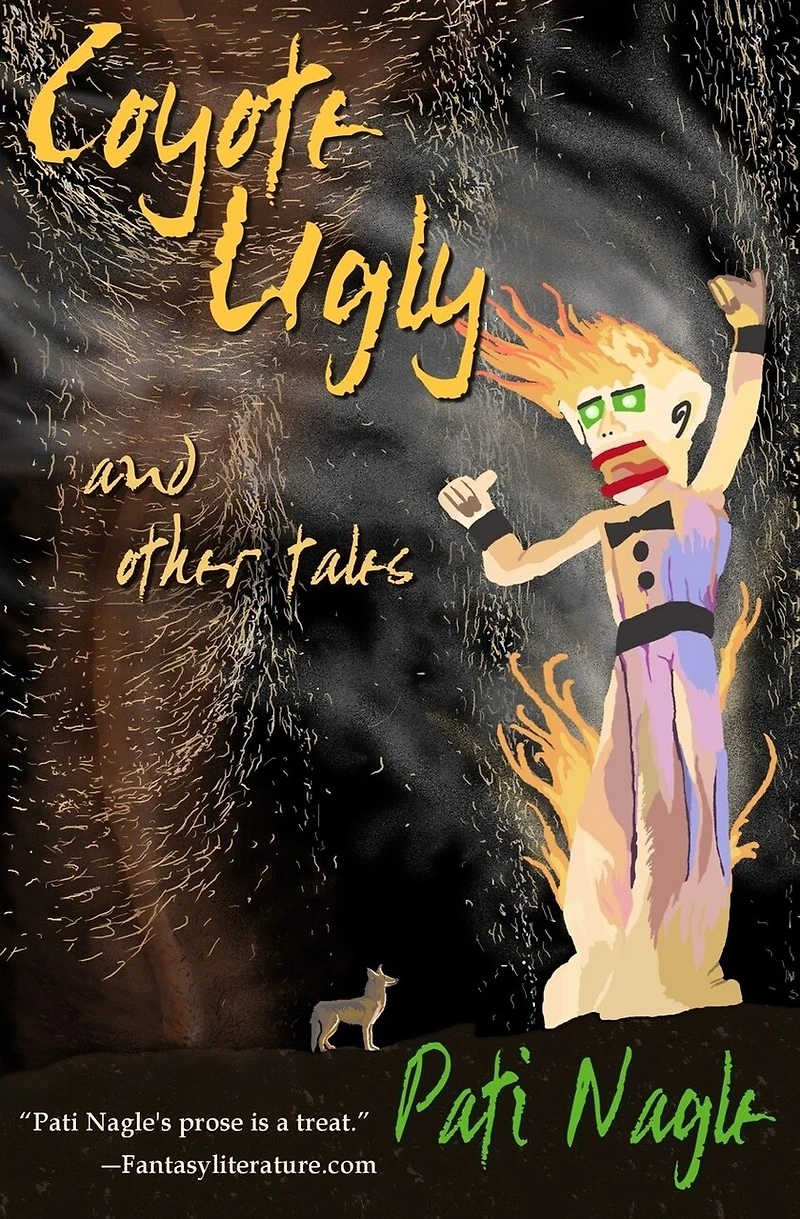 Coyote Ugly: And Other Tales