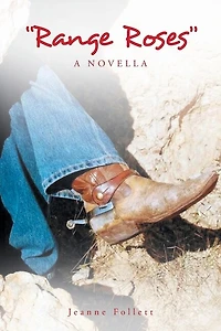 "Range Roses": A Novella
