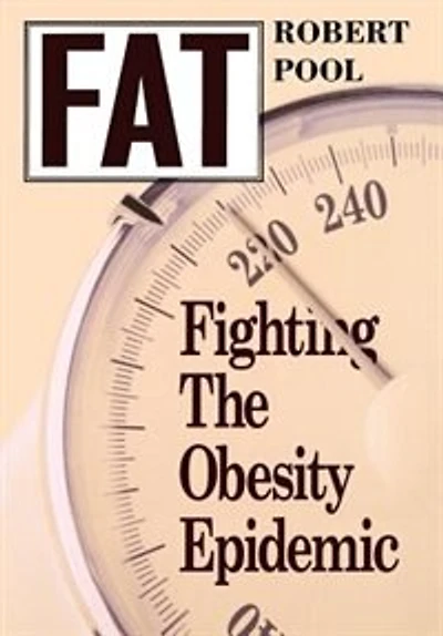 Fat: Fighting the Obesity Epidemic