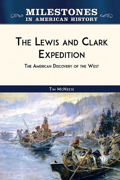 The Lewis and Clark Expedition (Ls Edition): The American Discovery of the West
