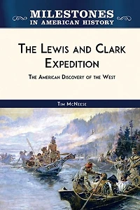 The Lewis and Clark Expedition (Ls Edition): The American Discovery of the West
