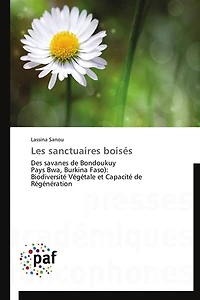 Les sanctuaires boisés: Des savanes de Bondoukuy Pays Bwa, Burkina Faso)