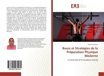 Bases et Strategies de la Preparation Physique Moderne: Le Contraste et le Complexe training