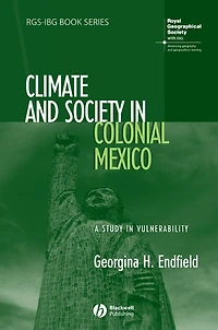 Climate and Society Colonial Mexico: A Study Vulnerability