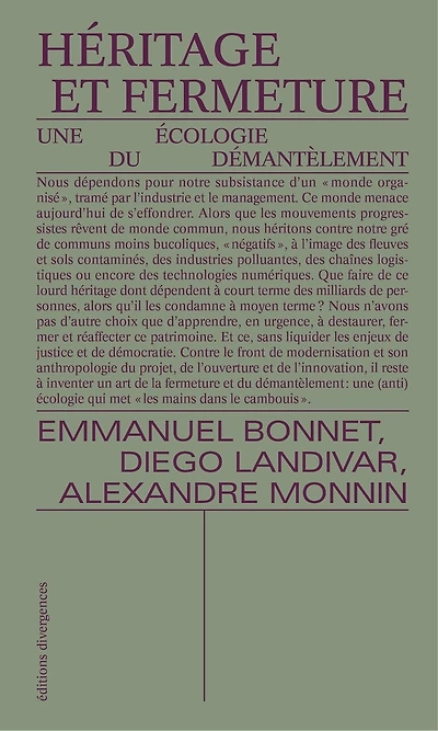 Héritage et fermeture: une écologie du démantèlement