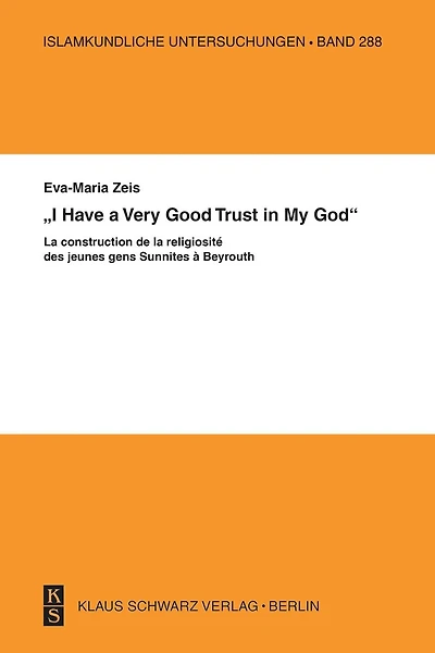 "I have a Very Good Trust in My God": La construction de la religiosité des jeunes gens Sunnites à Beyrouth