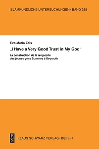 "I have a Very Good Trust in My God": La construction de la religiosité des jeunes gens Sunnites à Beyrouth