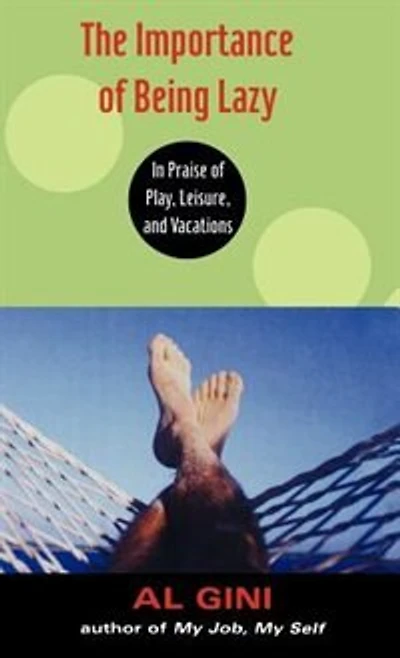 The Importance of Being Lazy: Praise Play, Leisure, and Vacation