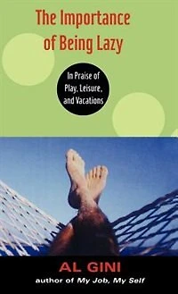 The Importance of Being Lazy: Praise Play, Leisure, and Vacation