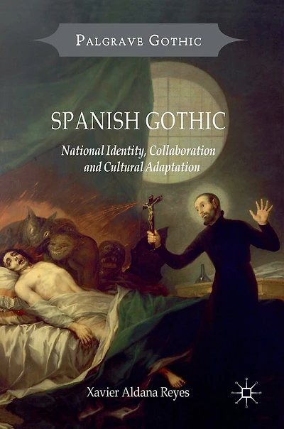 Spanish Gothic: National Identity, Collaboration And Cultural Adaptation