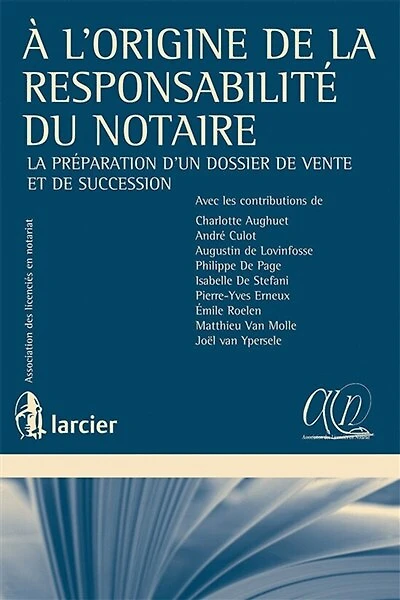 A l'origine de la responsabilité du notaire: la préparation d'un dossier de vente et de succession