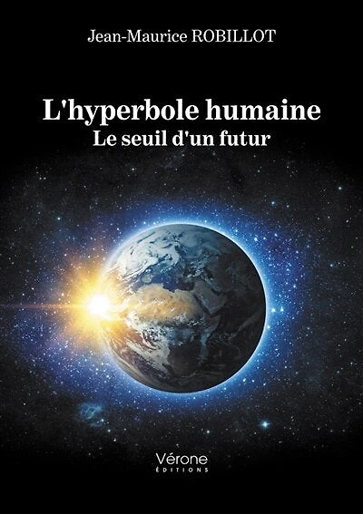 L' hyperbole humaine: Le seuil d'un futur