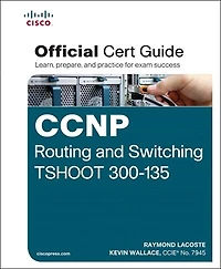 Ccnp Routing And Switching Tshoot 300-135 Pearson Ucertify Course Foundation Learning Guide Bundle