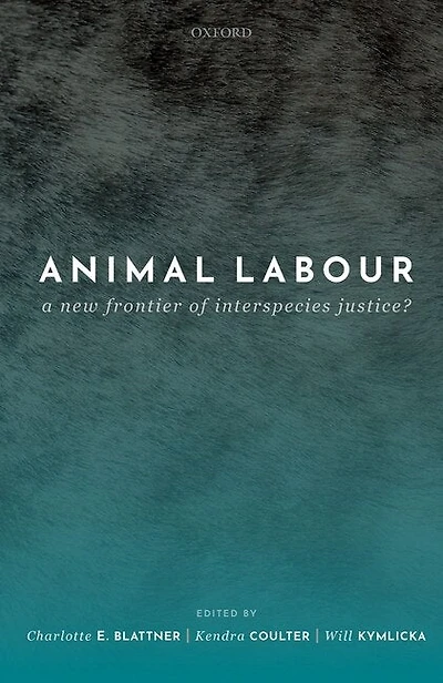 Animal Labour: A New Frontier Of Interspecies Justice?