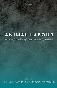 Animal Labour: A New Frontier Of Interspecies Justice?