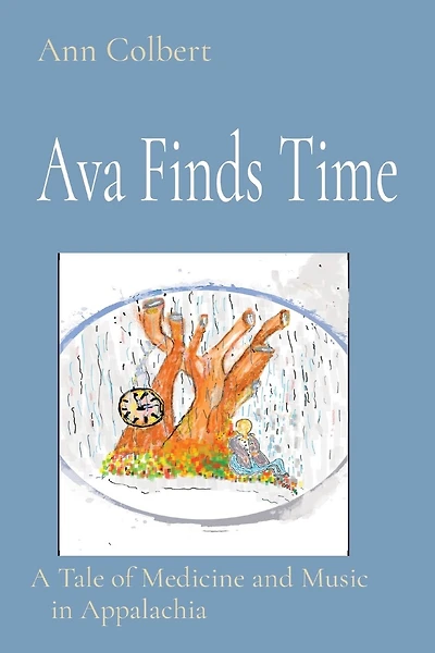 Ava Finds Time: A Tale of Medicine and Music in Appalachia