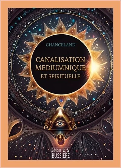 Canalisation médiumnique et spirituelle: formations, pratiques et apprentissages faciles