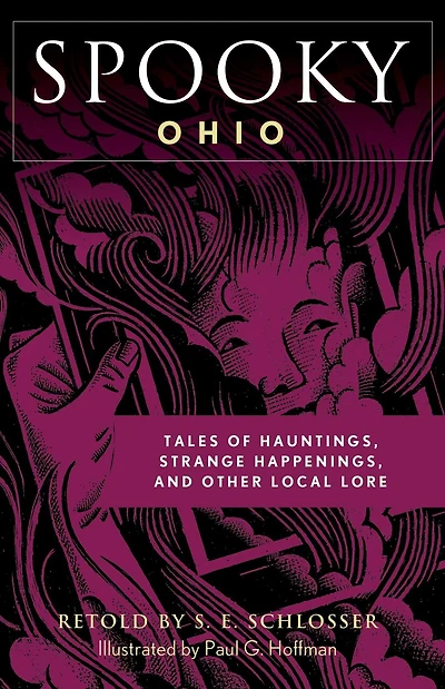 Spooky Ohio: Tales Of Hauntings, Strange Happenings, And Other Local Lore