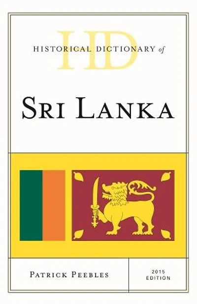 Historical Dictionary of Sri Lanka: 2015 edition
