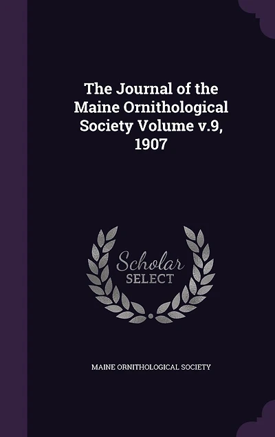 the Journal of Maine Ornithological Society; v.9, 1907