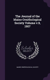 the Journal of Maine Ornithological Society; v.9, 1907