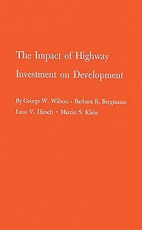 The Impact of Highway Investment on Development.