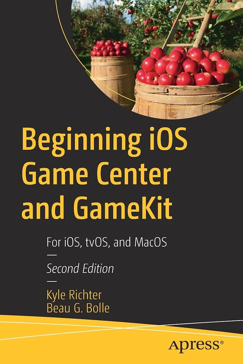 Beginning iOS Game Center and GameKit: For iOS, tvOS, MacOS
