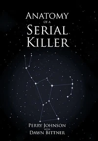 Anatomy of a Serial Killer