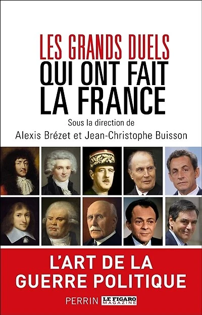 Les grands duels qui ont fait la France