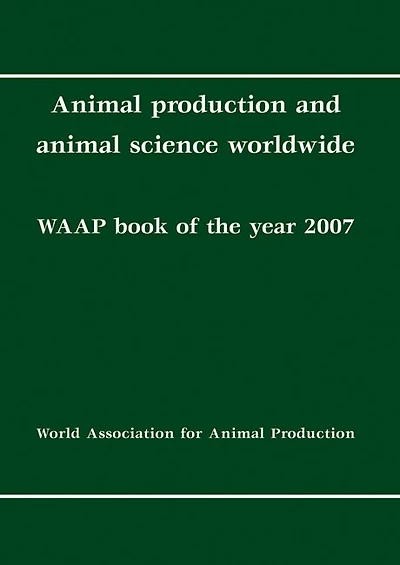 Animal production and animal science worldwide: WAAP book of the year 2007