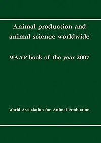 Animal production and animal science worldwide: WAAP book of the year 2007