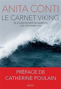 Le carnet Viking: 70 jours en mer de Barents (juin-septembre 1939)