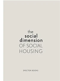 The Social Dimension of Social Housing