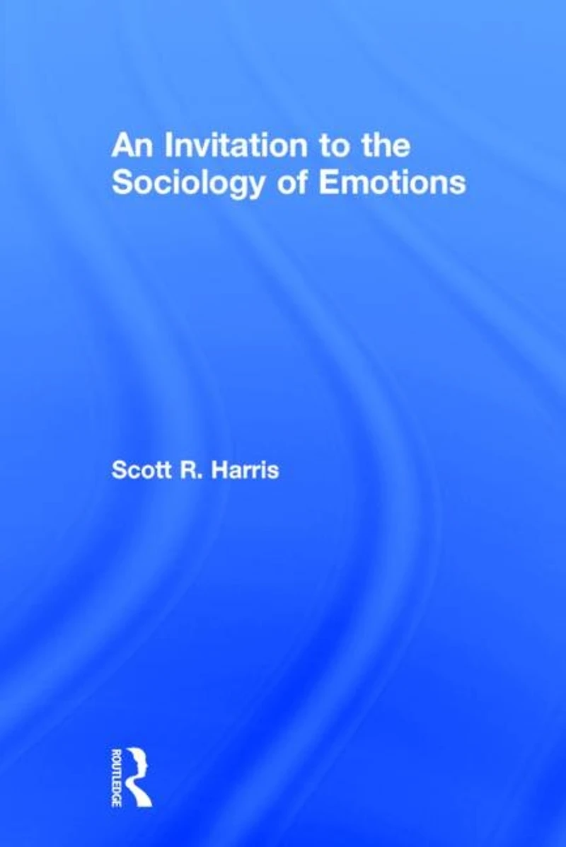An Invitation To The Sociology Of Emotions