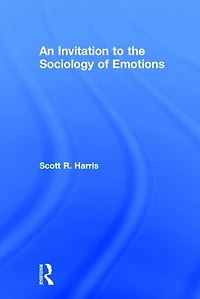 An Invitation To The Sociology Of Emotions