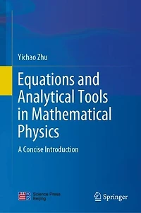 Equations and Analytical Tools Mathematical Physics: A Concise Introduction